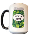 Pickle Slut - Coffee Mug | 15 OZ