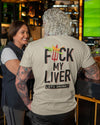 FΨck My Liver - Double Sided | Unisex